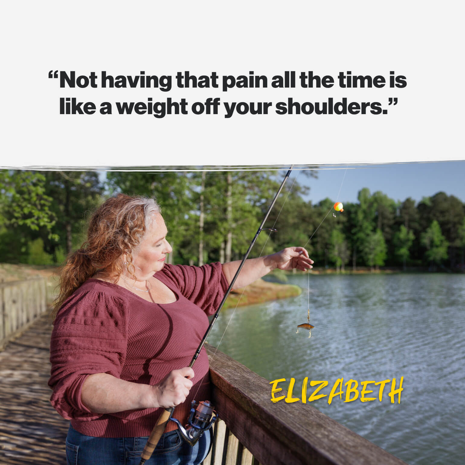 “Not having that pain all the time is like a weight off your shoulders.” - Elizabeth